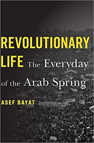 Revolutionary Life: The Everyday of the Arab Spring [2021] - Original PDF